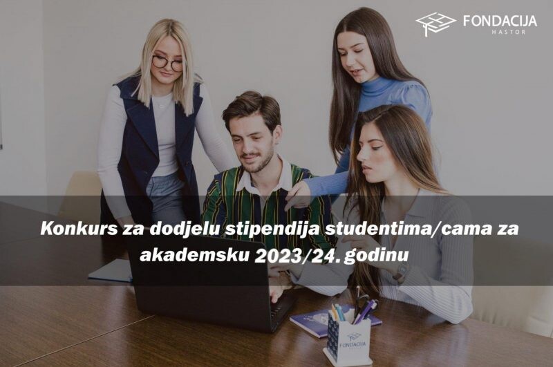 Konkurs za dodjelu stipendija nadarenim studentima/cama za akademsku 2023/2024. godinu