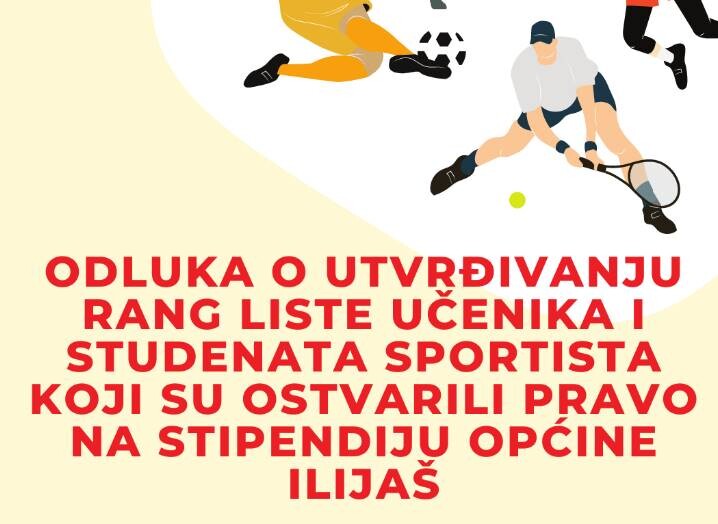 Rang lista učenika i studenata sportista koji su ostvarili pravo na stipendiju Općine Ilijaš