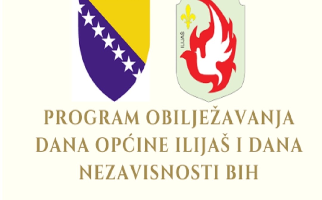 Program obilježavanja Dana Općine Ilijaš i Dana nezavisnosti BiH