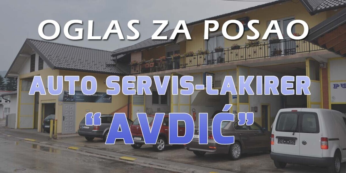 Oglas: Autoservis-lakirer “Avdić” u Starom Ilijašu zapošljava dva radnika