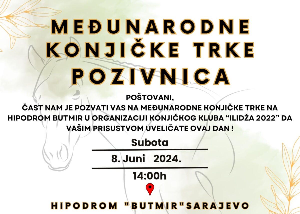 Tradicionalne Konjičke Trke na Hipodromu Butmir u Organizaciji Konjičkog Kluba “Ilidža 2022”