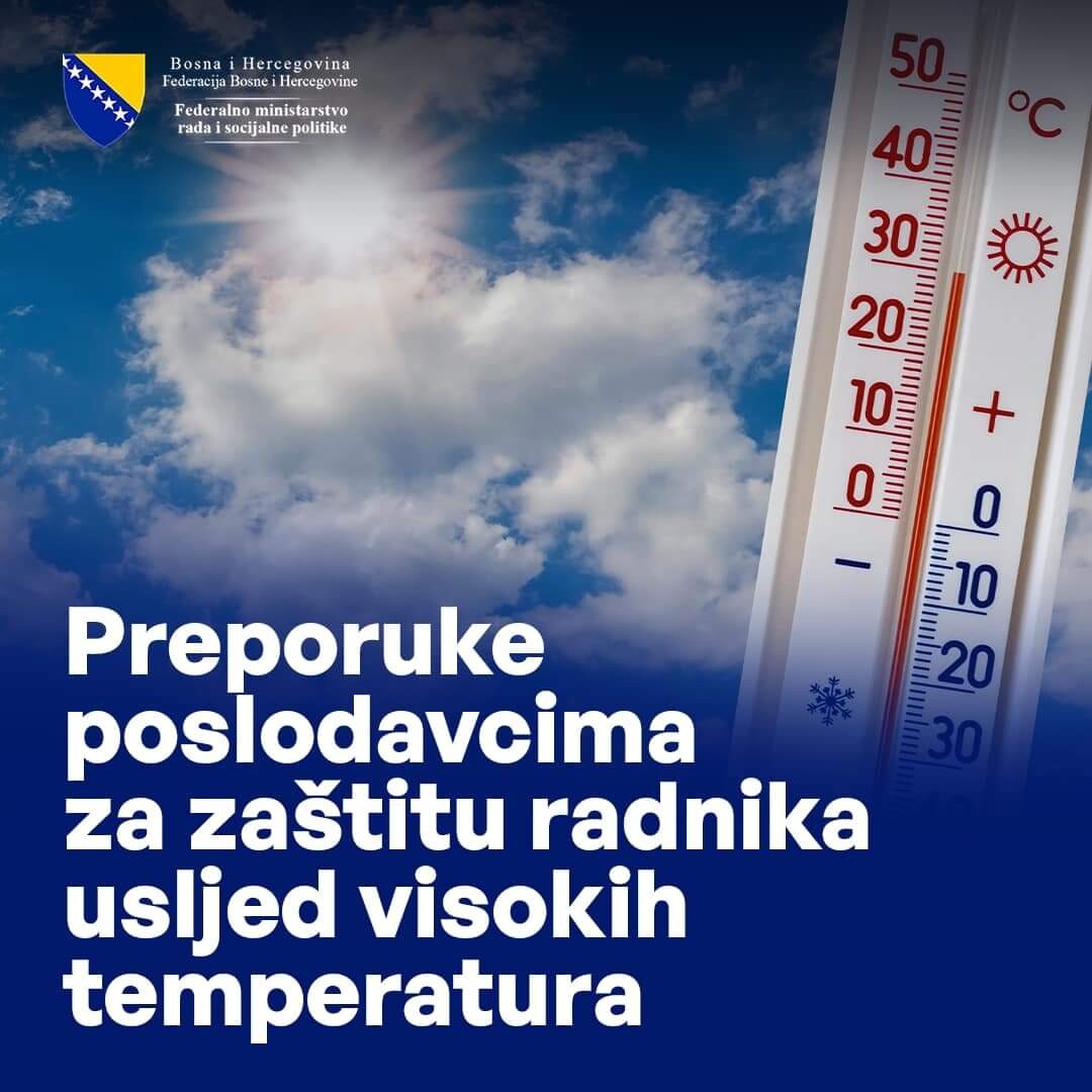 Preporuke poslodavcima za zaštitu radnika usljed visokih temperatura