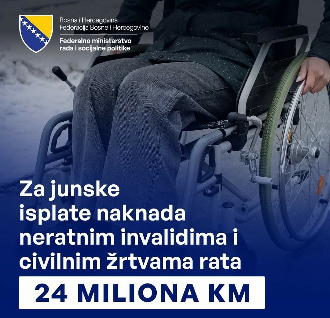 Za junske isplate naknada neratnim invalidima i civilnim žrtvama rata 24 miliona KM