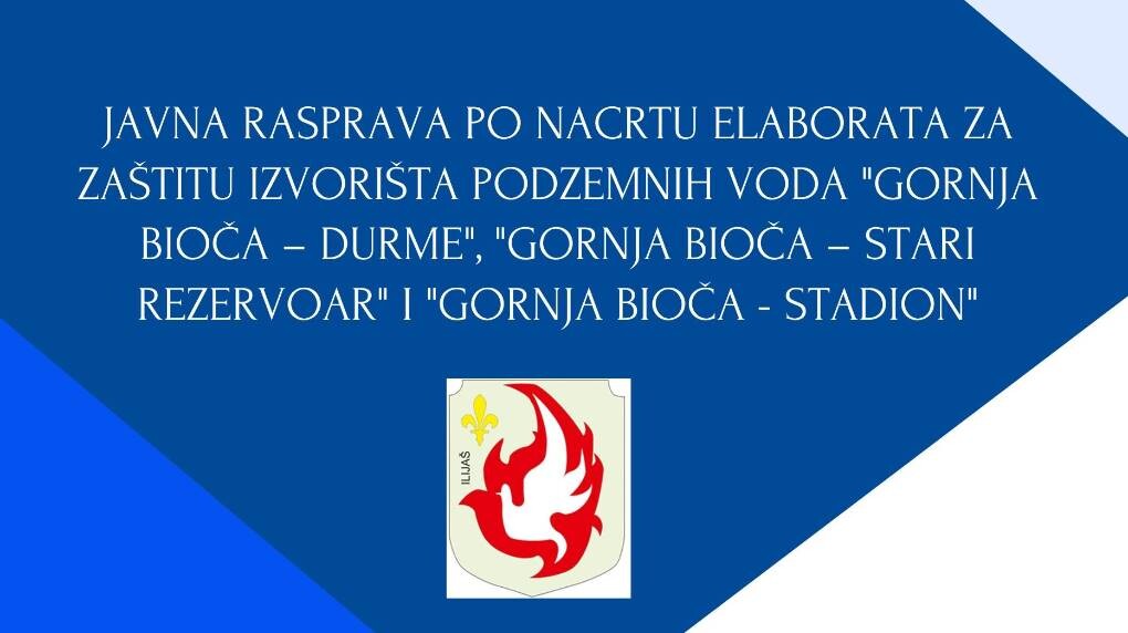 Najava javne rasprave na Nacrte Elaborata za zaštitu izvorišta podzemnih voda “Gornja Bioča – Durme”, “Gornja Bioča – stari rezervoar” i “Gornja Bioča – stadion”