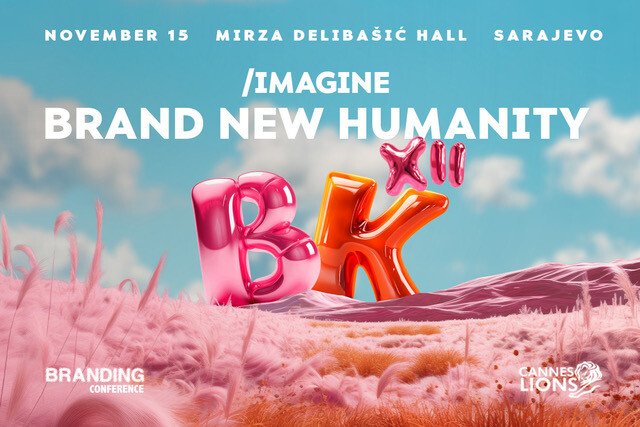 NAJAVLJENA 12. BRENDING KONFERENCIJA 15. novembar, Skenderija – Imagine Brand New Humanity