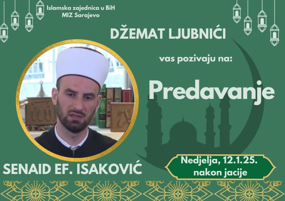 Danas nakon jacije namaza predavanje u džematu Ljubnići kod Ilijaša