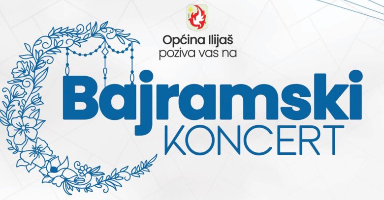 1. aprila bajramski koncert u organizaciji Općine Ilijaš