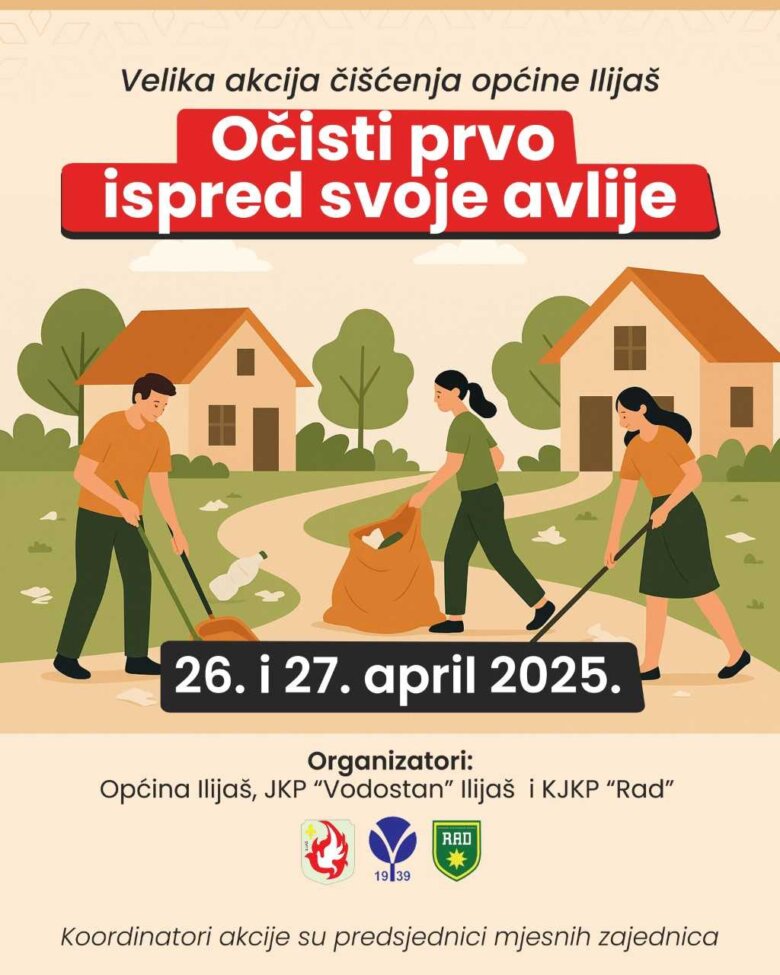 Poziv za učešće u velikoj akciji čišćenja općine Ilijaš: Očisti prvo ispred svoje avlije