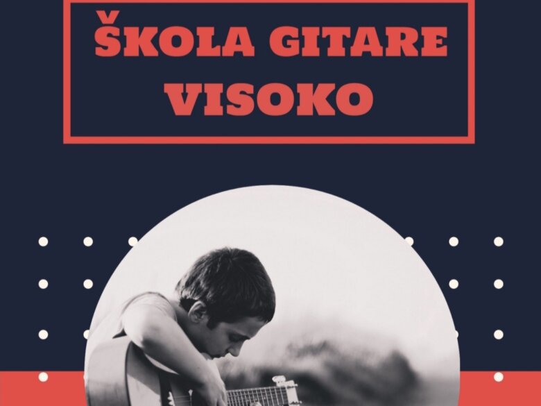 UPIS NOVIH ČLANOVA U ŠKOLU GITARE VISOKO