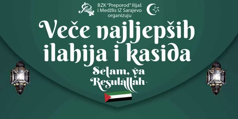 U Ilijašu 5. septembra 20. koncert “Veče najljepših ilahija i kasida” – muzičko-duhovni događaj sa humanitarnim ciljem!