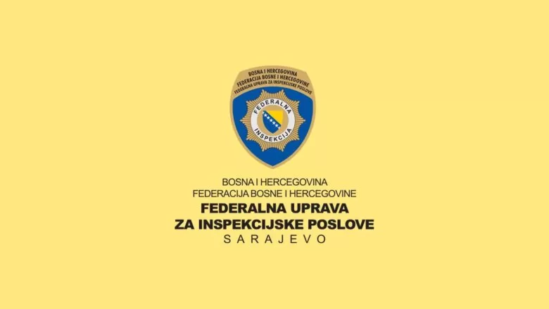 FUZIP: Od danas provođenje posebnog programa intenziviranih inspekcijskih nadzora u Federaciji BiH