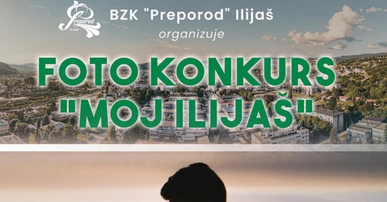 BZK “Preporod” Ilijaš raspisao nagradni foto konkurs na temu “Moj Ilijaš”