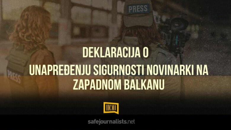 SafeJournalists mreža usvojila Deklaraciju o unapređenju sigurnosti novinarki na Zapadnom Balkanu