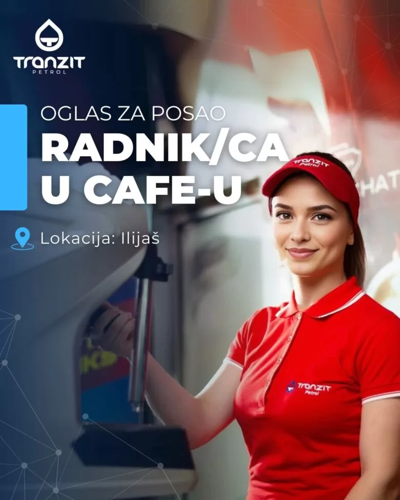 Tranzit petrol traži više radnika za svoj moderni Cafe u Starom Ilijašu!