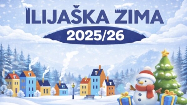 Ilijaška Zima 2025/26: Bogat Program Zimskih Sadržaja Od 27. Decembra Do 10. Januara