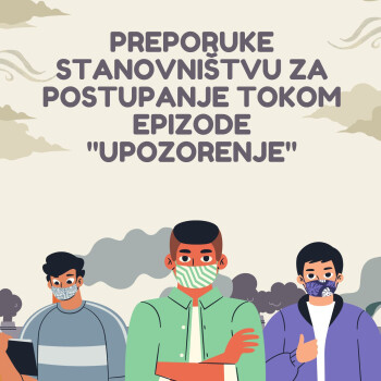 Preporuke stanovništvu za postupanje tokom epizode “Upozorenje”