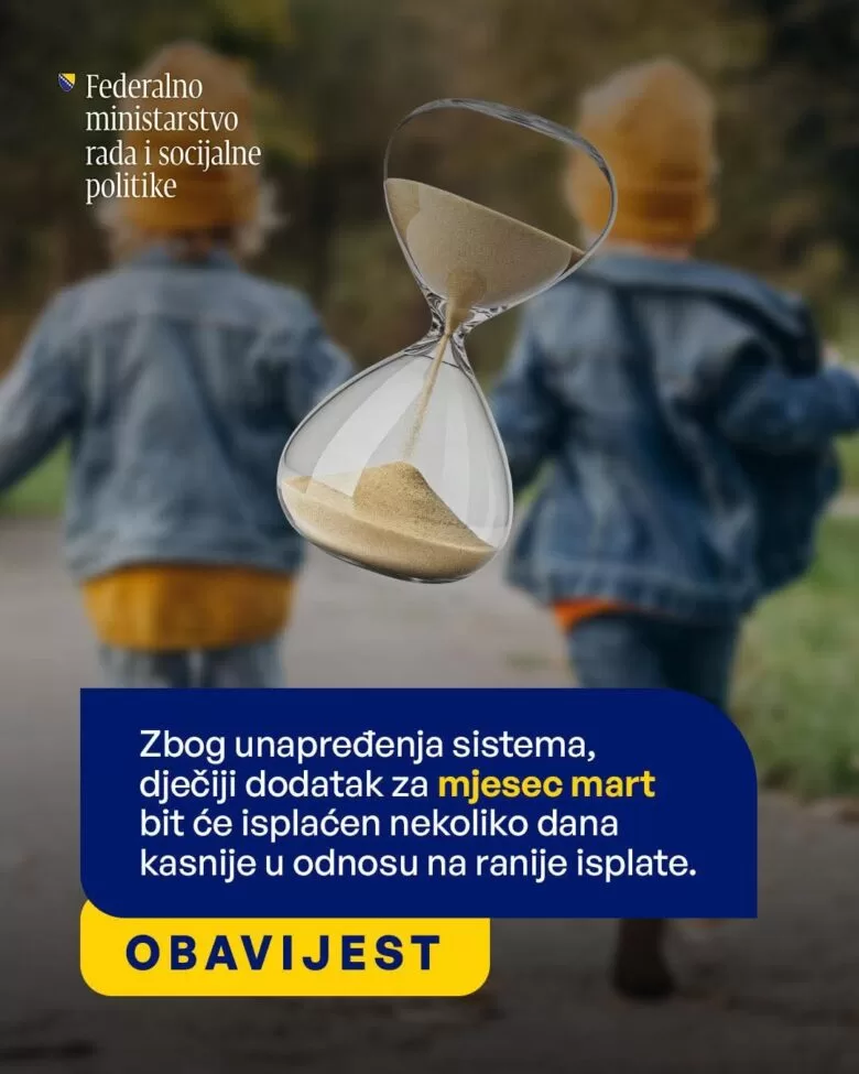 Zbog unapređenja sistema doći će do kašnjenja u isplati dječijeg dodatka u Federaciji BiH