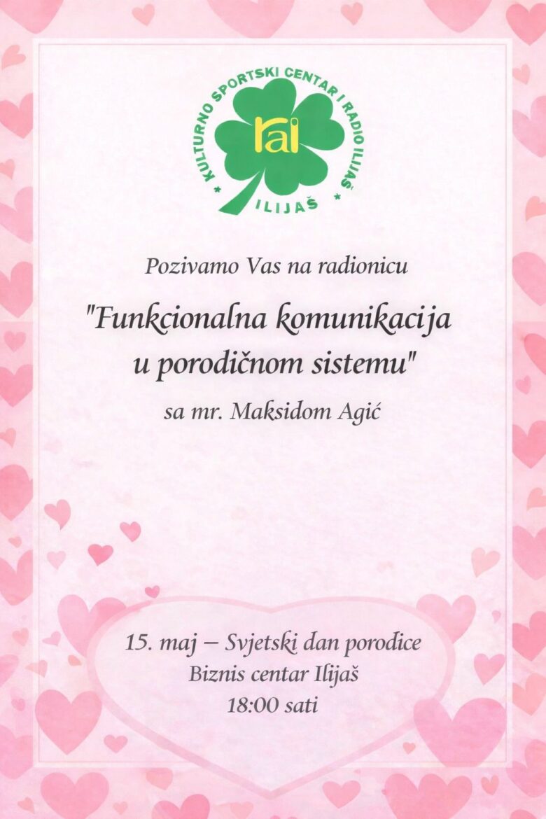 Edukativna radionica povodom Svjetskog dana porodice sa Maksidom Agić 15. maja u Ilijašu
