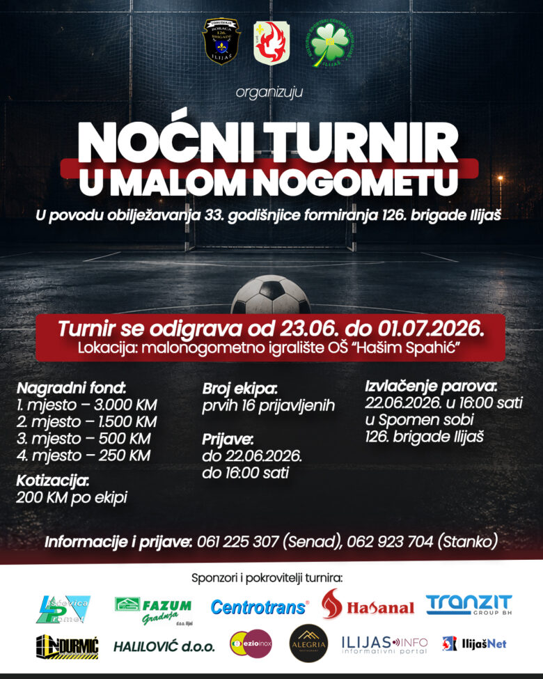 Noćni turnir u malom nogometu povodom 33. godišnjice formiranja 126. brigade Ilijaš